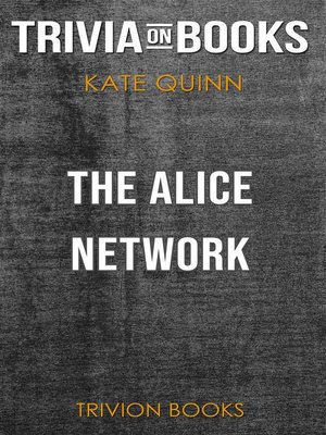 cover image of The Alice Network by Kate Quinn (Trivia-On-Books)